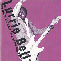 Purchase Lurrie Bell - The Blues Caravan Live At Pit Inn 1982