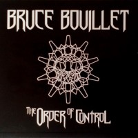 Purchase Bruce Bouillet - The Order Of Control