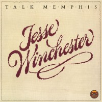 Purchase Jesse Winchester - Talk Memphis ... Plus