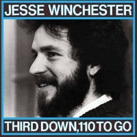 Purchase Jesse Winchester - Third Down, 110 To Go (Remastered 1994)