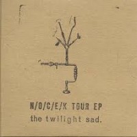 Purchase The Twilight Sad - N.O.C.E.K. Tour (EP)