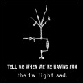 Buy The Twilight Sad - Tell Me When We're Having Fun (CDS) Mp3 Download