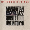 Buy Manhattan Jazz Quintet - My Favorite Things: Live In Tokyo Mp3 Download
