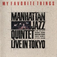Purchase Manhattan Jazz Quintet - My Favorite Things: Live In Tokyo