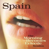 Purchase Spain - The Morning Becomes Eclectic Session (EP)