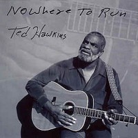 Purchase Ted Hawkins - Nowhere To Run (Reissued 2001)