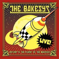 Purchase The Bakesys - Return To The Planet Of The Bakesys