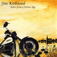 Purchase Jim Kirkwood - Relics From A Future Age