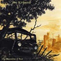 Purchase Jim Kirkwood - The Dreamtime Of Rust