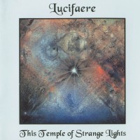 Purchase Lucifaere - This Temple Of Strange Lights