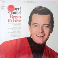 Purchase Robert Goulet - Begin To Love (Vinyl)