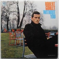 Purchase Robert Goulet - Without You (Vinyl)