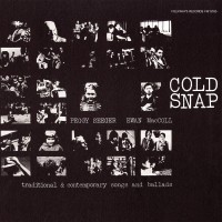 Purchase Ewan Maccoll & Peggy Seeger - Cold Snap (Vinyl)