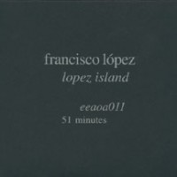 Purchase Francisco Lopez - Lopez Island