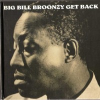 Purchase Big Bill Broonzy - Get Back