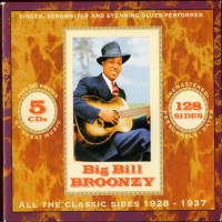 Purchase Big Bill Broonzy - All The Classic Sides 1928-1937: 1932-1934 CD2