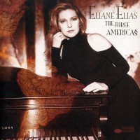 Purchase Eliane Elias - The Three Americas
