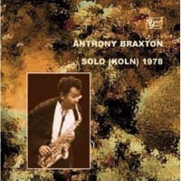 Purchase Anthony Braxton - Solo (Koln) 1978 (Live)