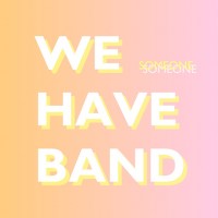 Purchase We Have Band - Someone (CDS)