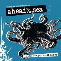 Purchase Ahead To The Sea - Still Angry, Still Happy