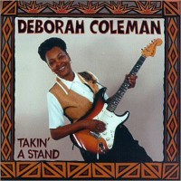 Purchase Deborah Coleman - Takin' A Stand