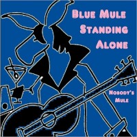 Purchase Nobody's Mule - Blue Mule Standing Alone
