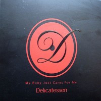 Purchase delicatessen - My Baby Just Cares For Me