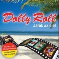 Buy Dolly Roll - Játék Az Élet (Expanded Edition) Mp3 Download