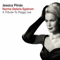 Purchase Jessica Pilnas - Norma Deloris Egstrom: A Tribute To Peggy Lee