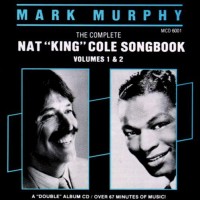 Purchase Mark Murphy - The Complete Nat 'king' Cole Songbook Vol.1 & 2