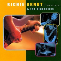 Purchase Richie Arndt & The Bluenatics - Travellers