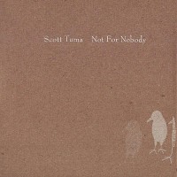 Purchase Scott Tuma - Not For Nobody