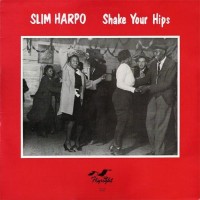 Purchase Slim Harpo - Shake Your Hips