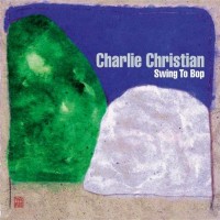 Purchase Charlie Christian - Swing To Bop