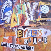 Purchase Gaye Bykers On Acid - Drill Your Own Hole