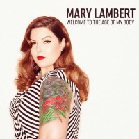Purchase Mary Lambert - Welcome To The Age Of My Body