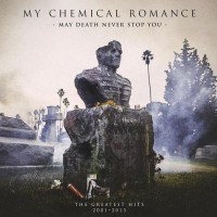 Purchase My Chemical Romance - May Death Never Stop You