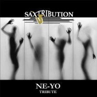 Purchase Saxtribution - Ne-Yo Tribute