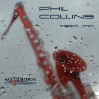 Purchase Saxtribution - Phil Collins - Tribute