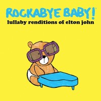 Purchase Rockabye Baby! - Rockabye Baby! Lullaby Renditions Of Elton John