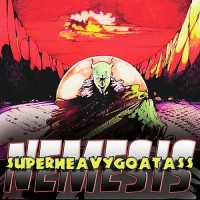 Purchase SuperHeavyGoatAss - Nemesis