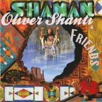Purchase Oliver Shanti & Friends - Shaman