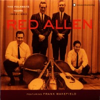 Purchase Red Allen - The Folkways Years (With Frank Wakefield)