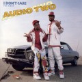 Buy Audio Two - I Don't Care: The Album Mp3 Download
