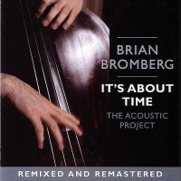 Purchase Brian Bromberg - It's About Time: The Acoustic Project
