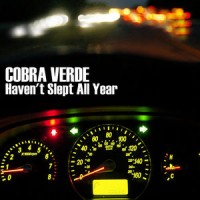 Purchase Cobra Verde - Haven't Slept All Year