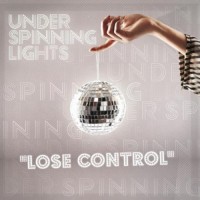 Purchase Under Spinning Lights - Lose Control