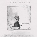 Buy Have Mercy - The Earth Pushed Back Mp3 Download