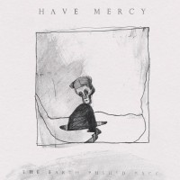 Purchase Have Mercy - The Earth Pushed Back