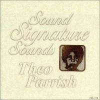 Purchase Theo Parrish - Sound Signature Sounds 2003